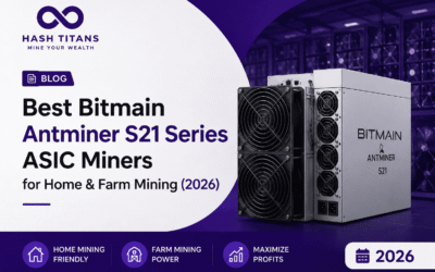 Blog 4 Best Bitmain Antminer S21 Series ASIC Miners for Home & Farm Mining (2026)