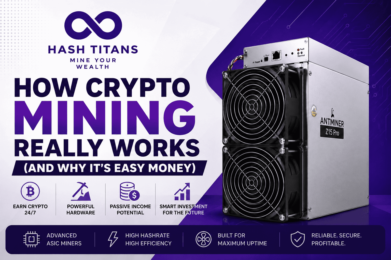 How Crypto Mining Really Works (And Why It's Easy Money) cover image featuring a Bitmain ASIC miner, Hash Titans branding, cryptocurrency mining graphics, and educational content about crypto mining profitability in 2026.