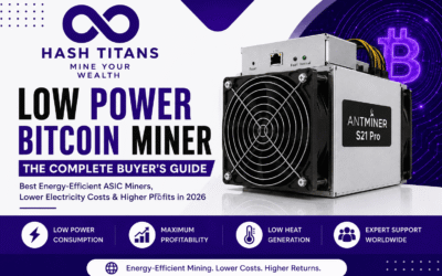 Low Power Bitcoin Miner: Complete Guide to Energy-Efficient ASIC Mining in 2026